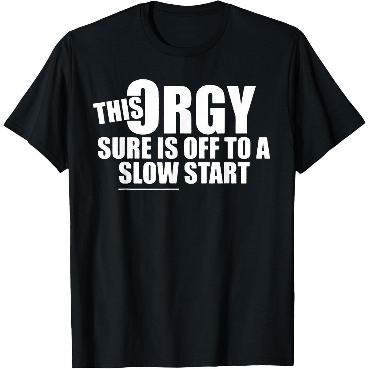 "This Party Is Off to a Slow Start" Funny T-Shirt | Relatable Humor Tee | Soft Cotton Casual Top
