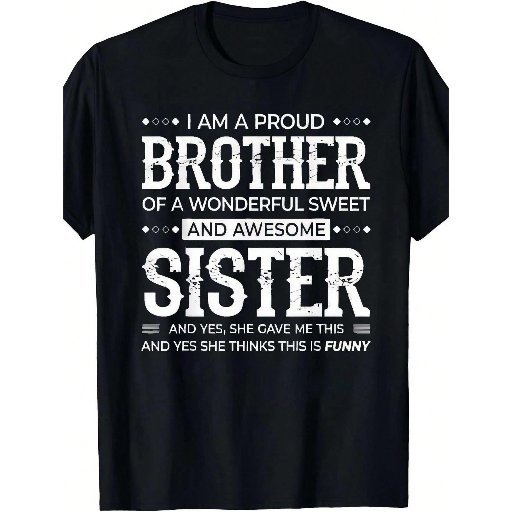 Men's "Proud Brother Sister" Graphic T-Shirt - 100% Cotton Soft Crew Neck Tee With Funny Sibling Quote, Black Plus Size Casual Shirt For Parties, Sports & Gifts (Regular Fit, Machine Washable), Tee Shirts