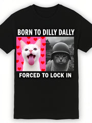 Men's Funny Cat TShirt with Born to Dilly Dally Slogan Scottish Fold Kitten Print