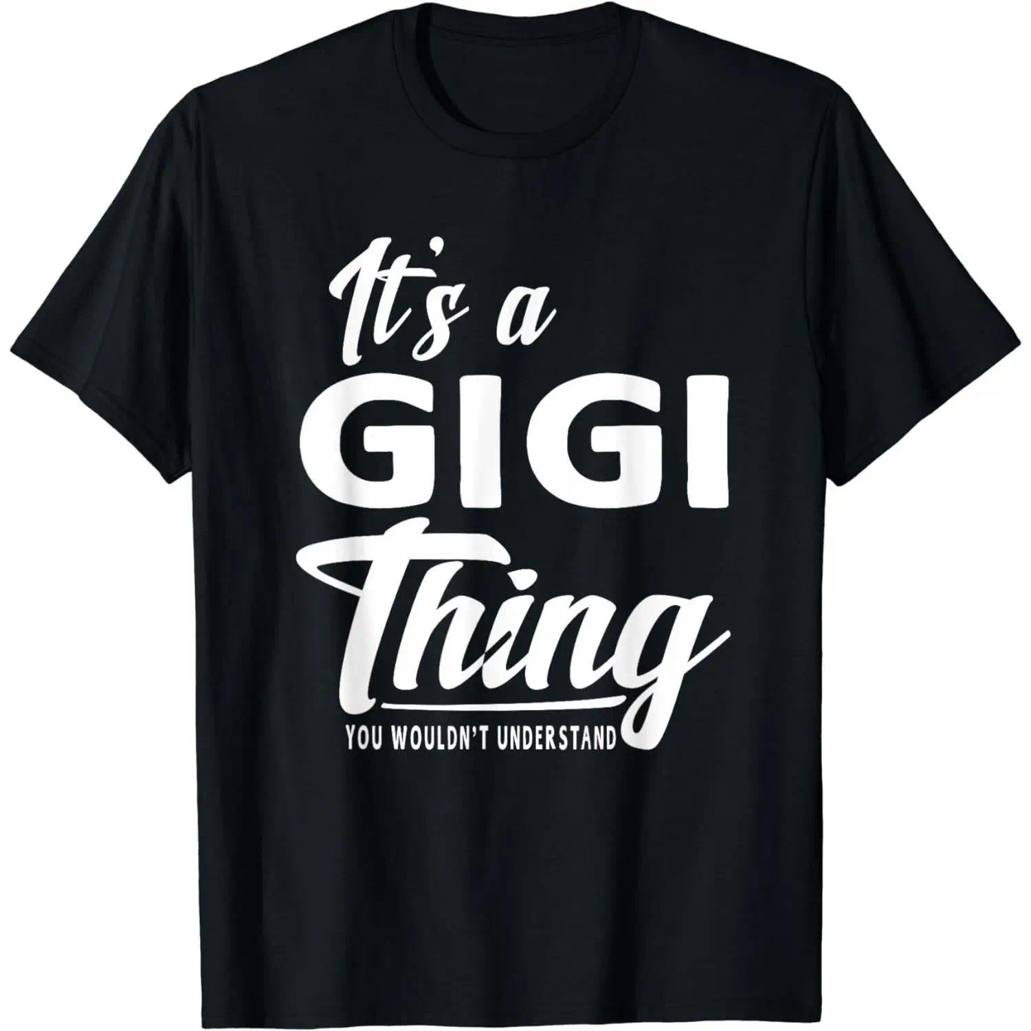 [100% Cotton] Mothers Day Gifts It'S A Gigi Thing Grandma Gifts T-Shirt T-Shirt For Men And Women