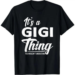 [100% Cotton] Mothers Day Gifts It'S A Gigi Thing Grandma Gifts T-Shirt T-Shirt For Men And Women