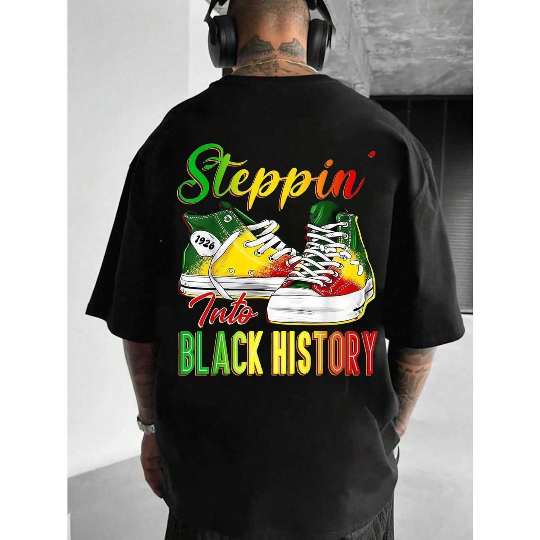 Steppin Into Black History | Summer Outfits | Mens Shirt | Valentine's Day | Graphic Tees | 100 Cotton | Soft And Comfortable | Men's Shirt Valentine's Day Gift | Streetwear | Vacation Outfits Women