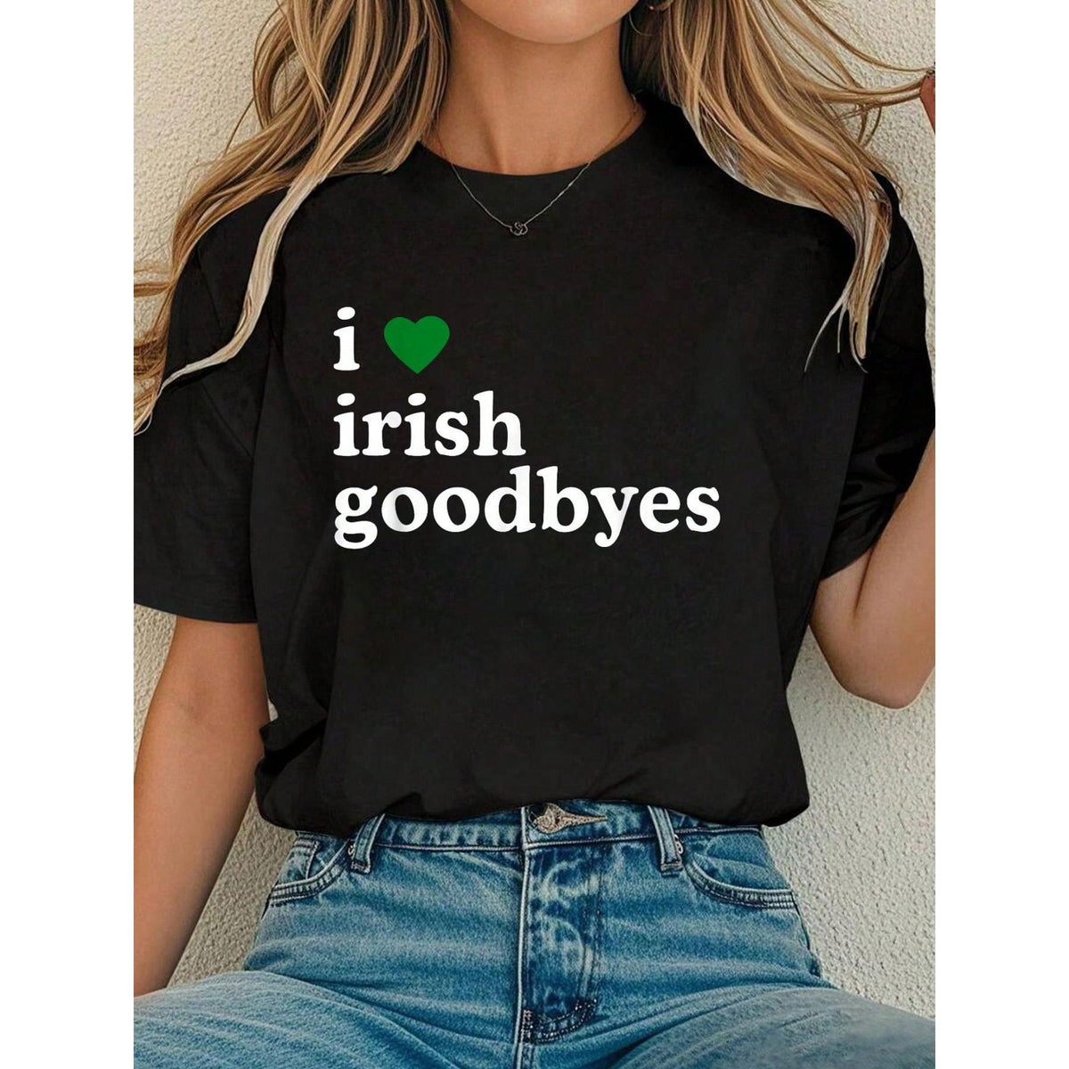 St Patricks Day I Love Irish Goodbyes I Heart Irish Goodbyes T-Shirt Tops