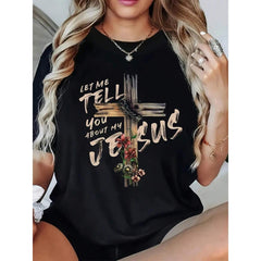 Women'S Inspirational Cross Graphic T-Shirt - "Let Me Tell You About Jesus" Print, Black Casual Crew Neck Tee With Floral Design