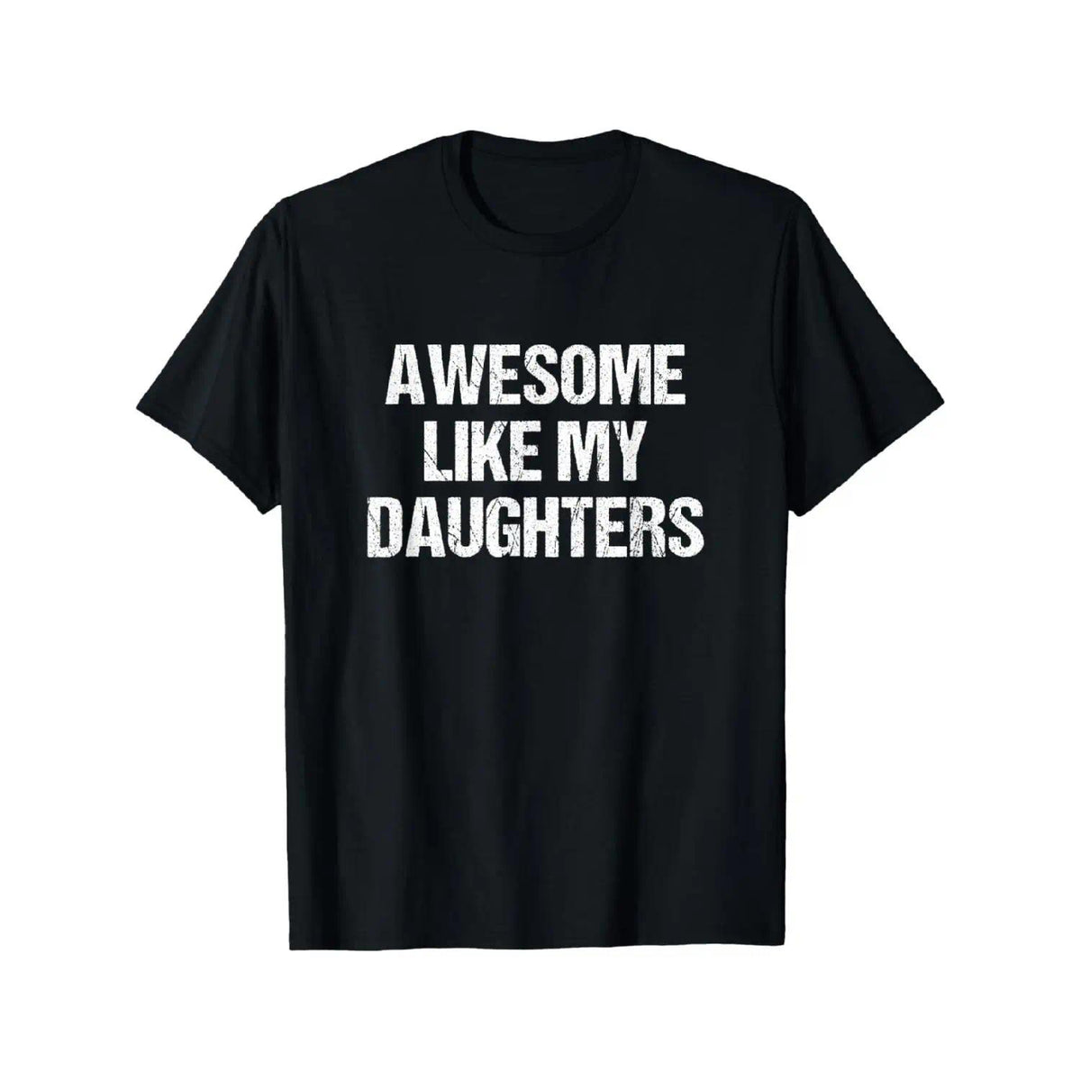 Father's Day Gift Awesome Like My Daughters Mom Dad T-Shirt Cool Comfy Men's Graphic Tees for Workouts & Summer
