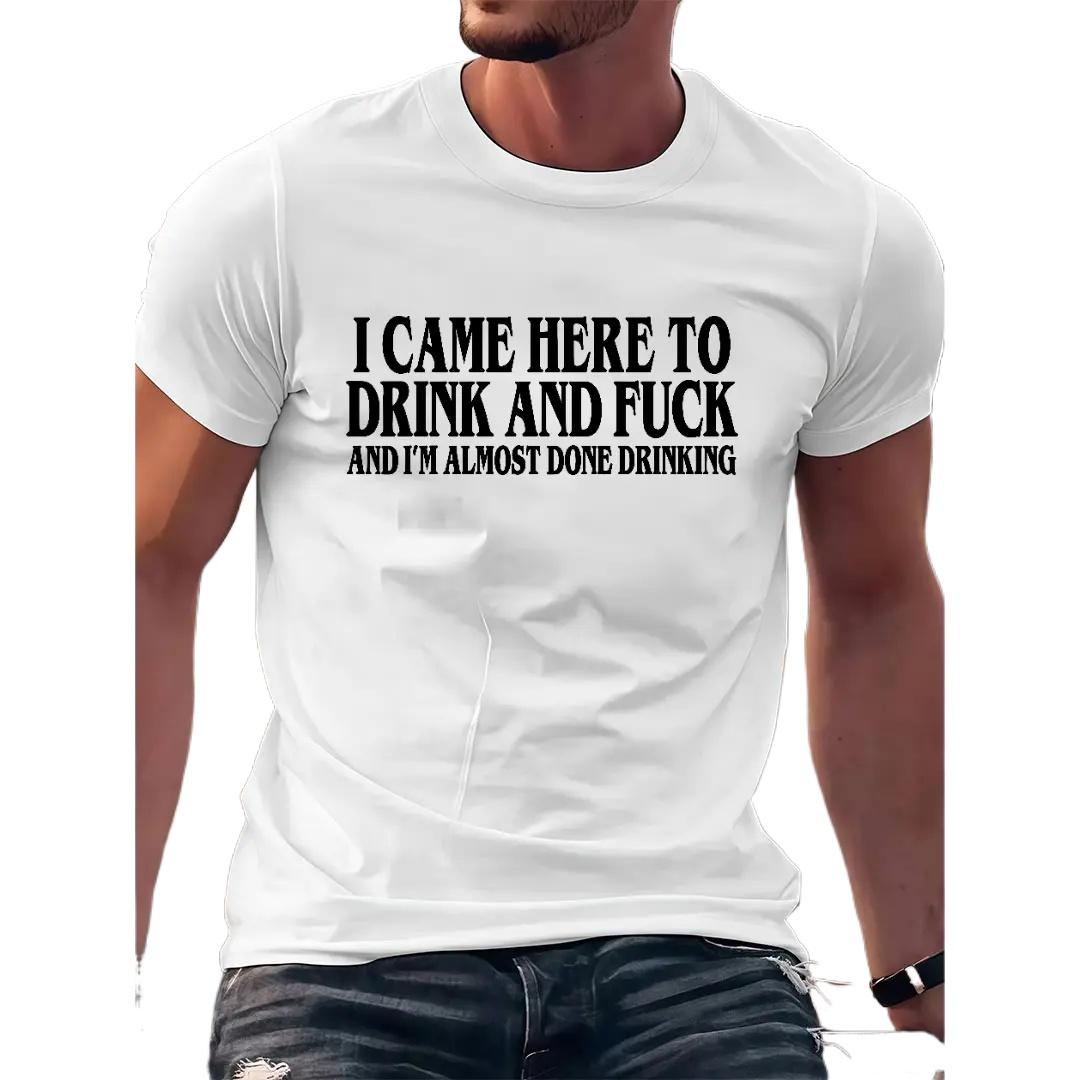I Came Here To Drink And I‘m Almost Done Funny Drinking T-Shirt, Sarcastic Party Humor Tee, Y2K Parody Unisex Top, Ironic Gift for Adults
