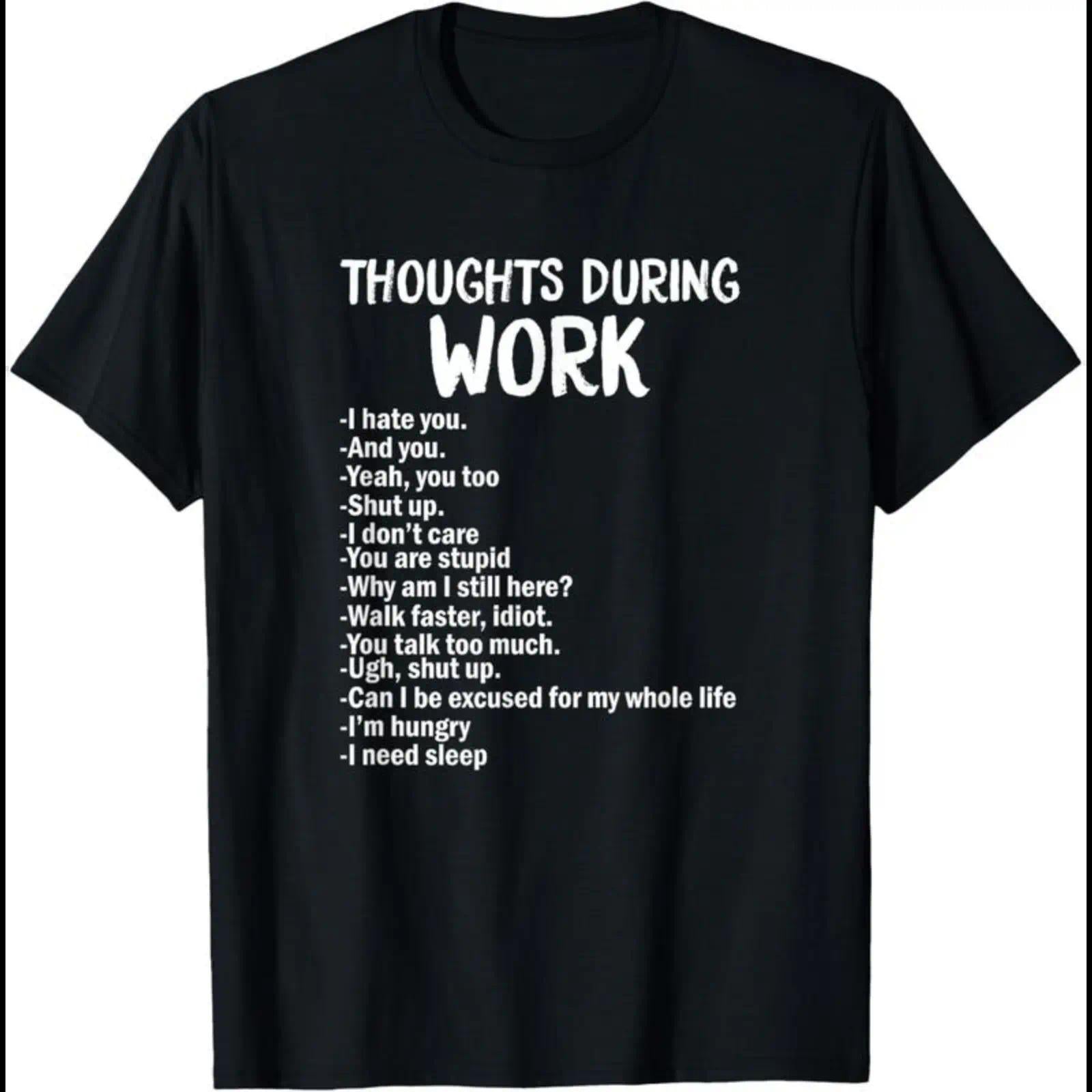 I Hate Work Funny Sarcastic Work Humor Tee, Unisex Casual Top for Adults, Office Gift Idea