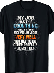 My Job Has This Cool Thing Funny Work Quote Graphic T‑Shirt, Office Humor Casual Short Sleeve Tee