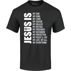 Jesus is My Everything My God My Lord My Savior Christian T-Shirt