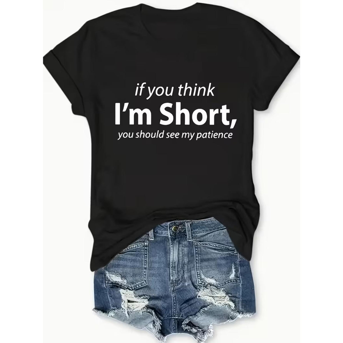 Women'S Black T-Shirt with Bold Letter Print - "If You I'm Short, You Should See My Patience" | Casual Round Neck, Short Sleeve, Lightweight & Breathable, Perfect for Spring/Summer, All-season Fit, Medium Stretch Fabric, Geometric-pattern