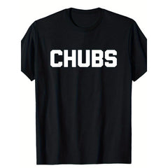 Chubs T-Shirt Funny Saying Sarcastic Chubby Cool Fat Guy Fat T-Shirt, Suitable for All Men And Women Outdoor Short-Sleeved T-Shirts in All Seasons, Ready to Wear 100% Cotton, S-5XL