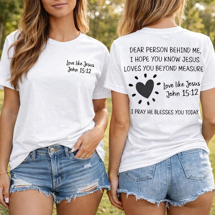 Women's Jesus Graphic Cotton T-Shirt, "Dear Person Behind Me" Religious Print Short Sleeve Tee, Love Like Jesus John 15:12 Christian Quote Top, Casual Loose Fit Round Neck Shirt