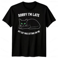Sorry Im Late My Cat Was Sitting on Me Cats Animals Mens T-Shirt Homme for Summer Graphic Classic Casual Top Short Sleeve Tee