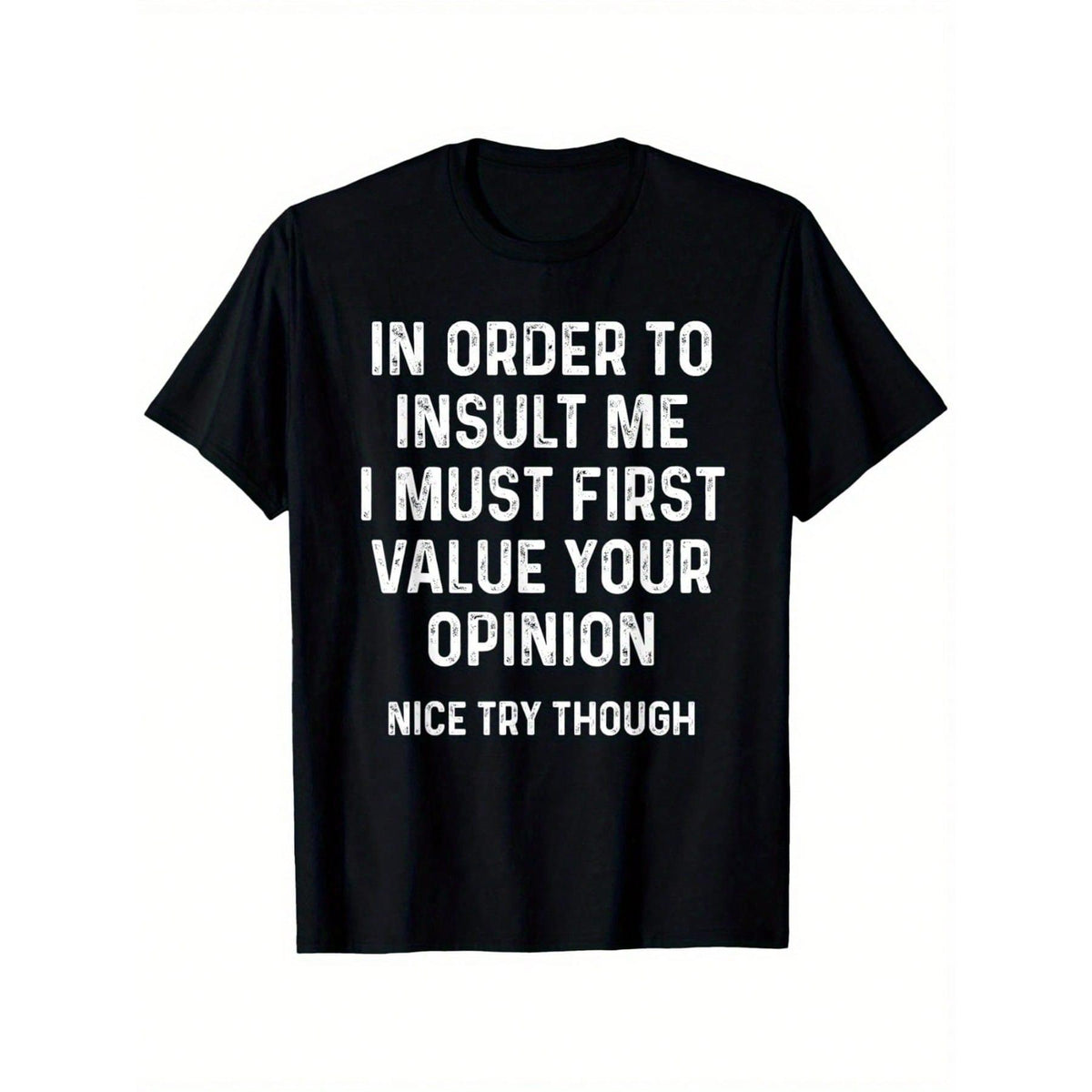 Men Plus Size Men Casual Graphic Tee 'In Order To Insult Me I Must First Value Your Opinion' Print Black With White Text Round Neck Short Sleeve Regular Fit All-Season Wear 220g Big Size L-3XL 4XL 5XL
