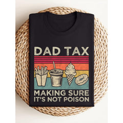 Funny Dad Tax Jokes T-shirt for Men- Crew Neck Short Sleeve Tee with dad Tax Making Sure It'S Not Poison Graphic Print Humorous Gift