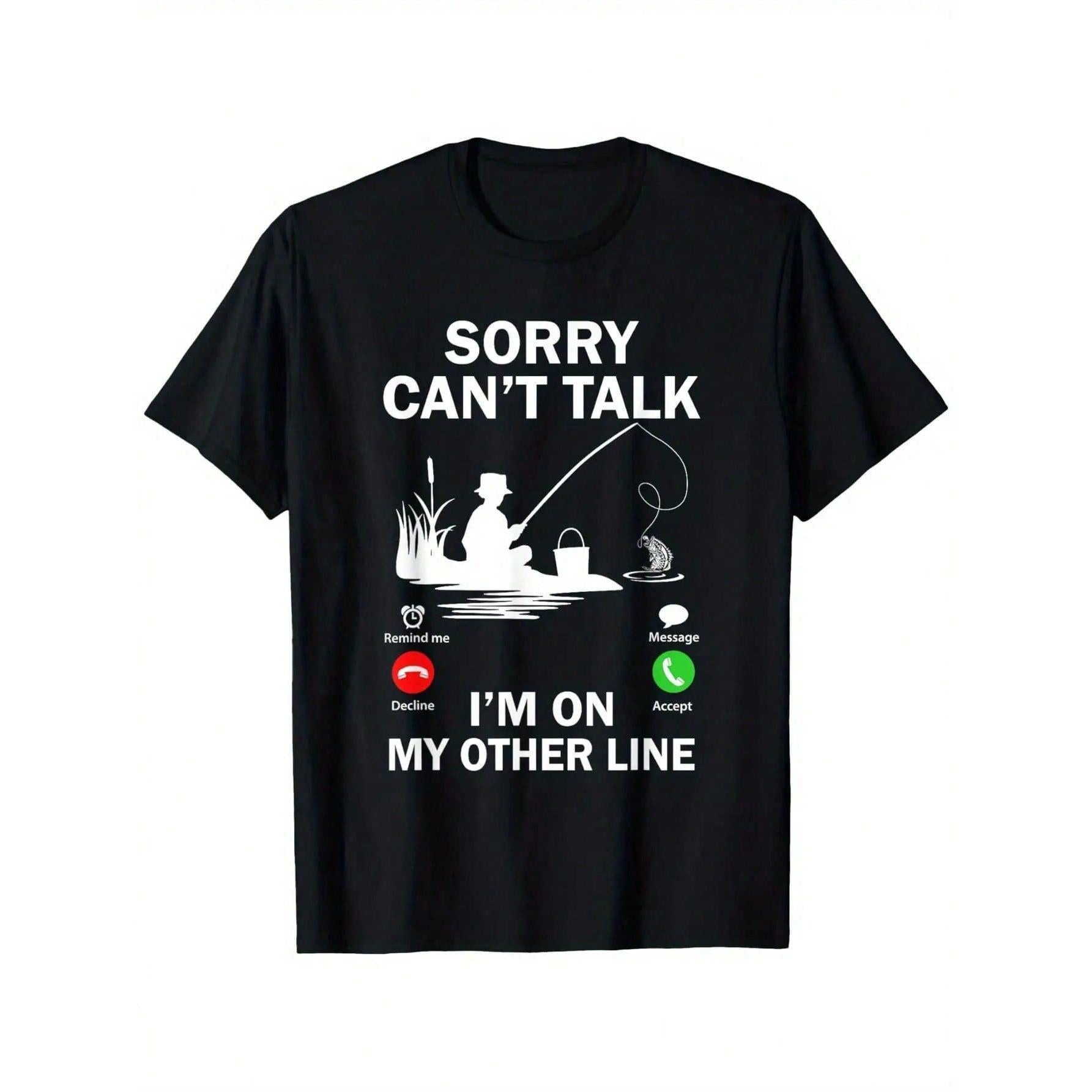Funny Fishing T-Shirt - "Sorry Can't Talk I'm On My Other Line" Graphic Tee With Fishing Design - Lightweight All-Season Shirt For Men Women - Casual Everyday Outdoor Activitie