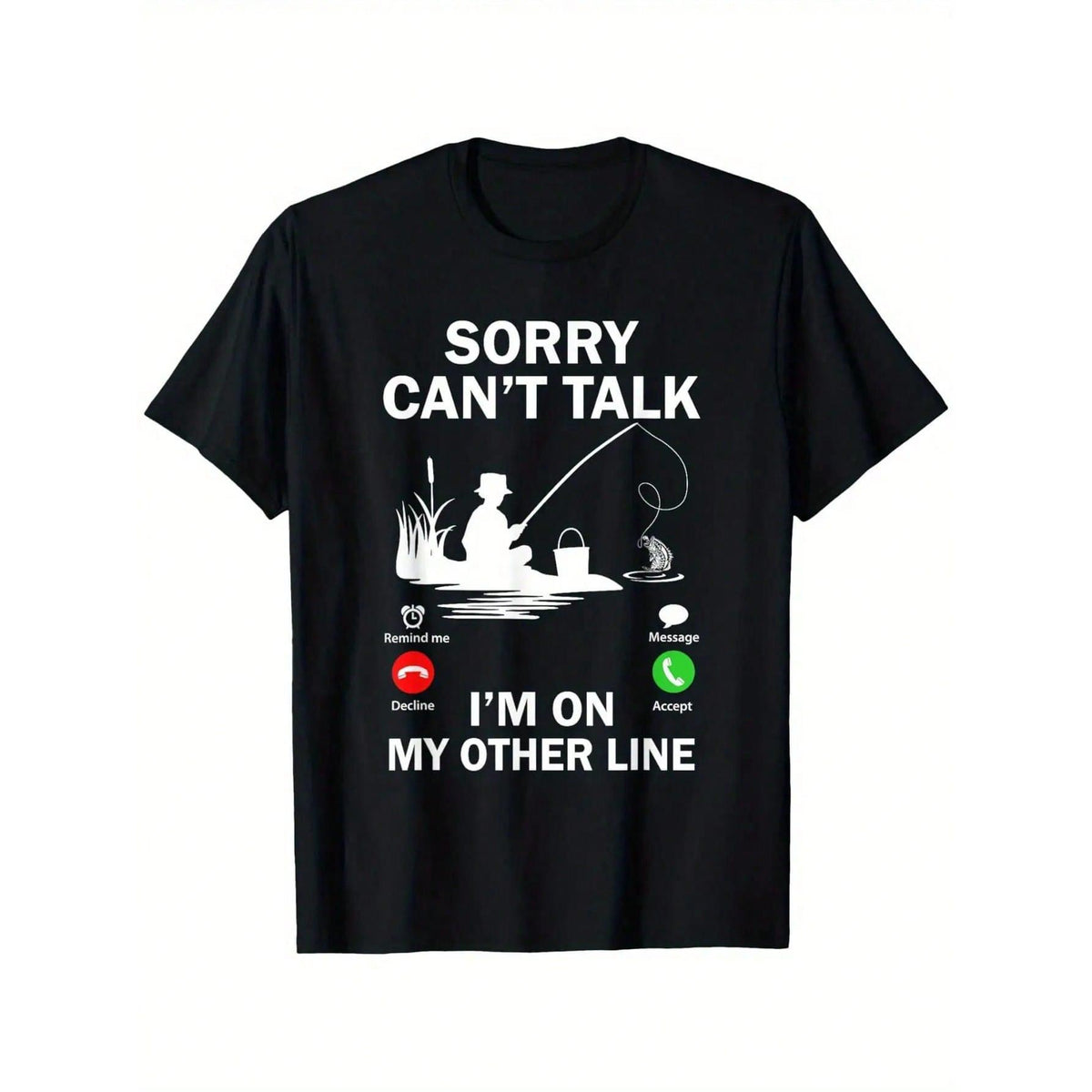 Funny Fishing T-Shirt - "Sorry Can't Talk I'm On My Other Line" Graphic Tee With Fishing Design - Lightweight All-Season Shirt For Men Women - Casual Everyday Outdoor Activitie