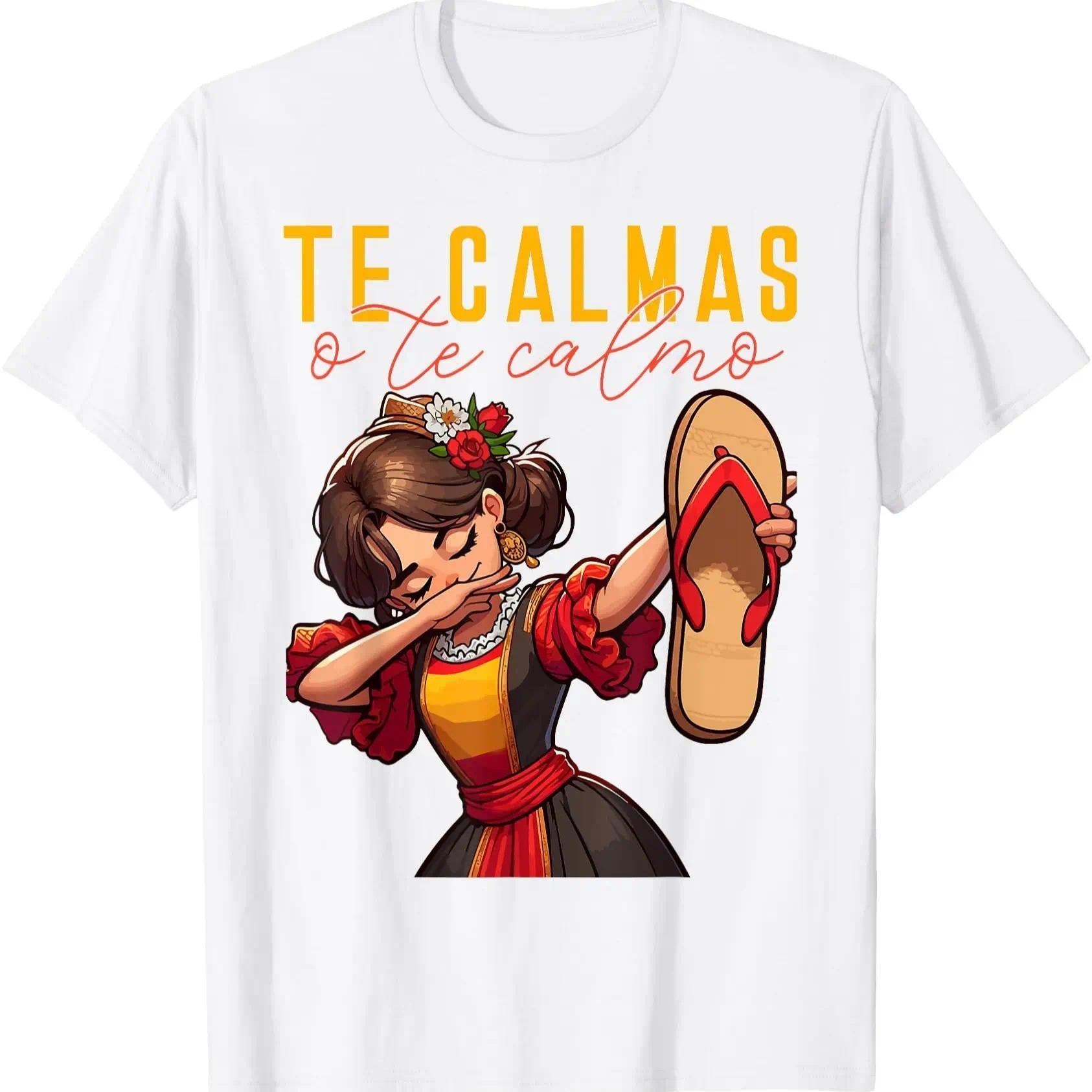 [100% Cotton] Mexican Spanish Mother Mom Expression Te Calmas O Te Calmo T-Shirt
