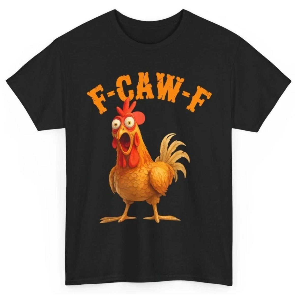 Funny F-Caw-F Chicken Shirt, FCAWF Chicken Women Men Humor Shirt