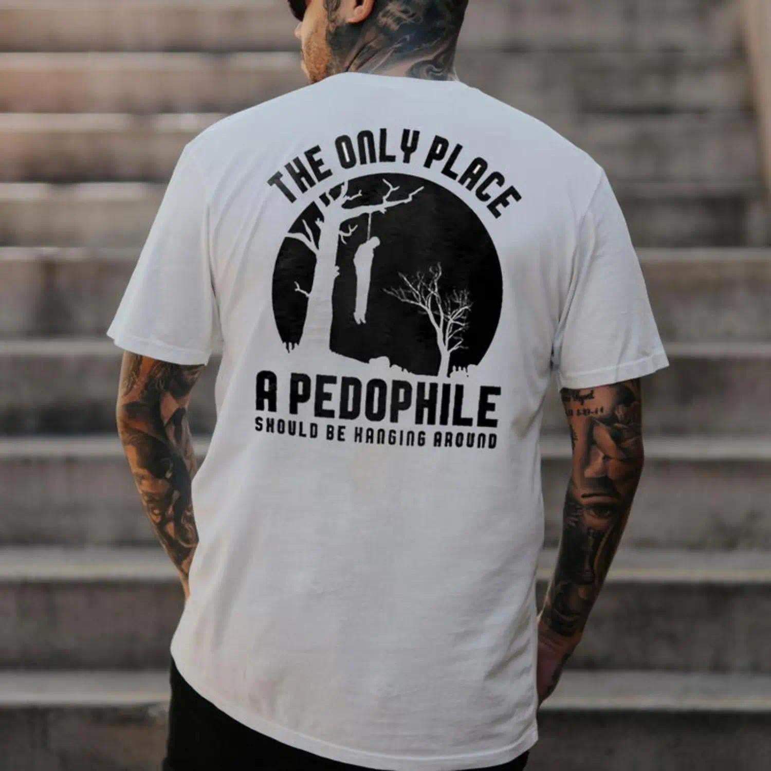 oversized tshirt women THE ONLY PLACE A PEDOPHILE Print Men's T-shirt, Sweatshirt, Hoodie Casual Vintage