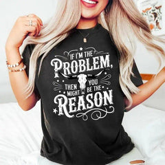 If I'm The Problem Then You Might Be The Reason Shirt, Retro Western T-shirt, Country Music Shirt, Concert Shirt, Wallen Shirt,men gifts
