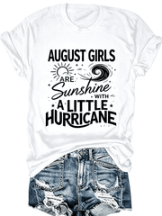 August Girls Are Sunshine With A Little Hurricane Birthday T-Shirt, Zodiac Month Funny Quote Sun Swirl Graphic Casual Tee