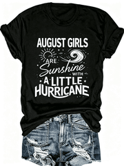 August Girls Are Sunshine With A Little Hurricane Birthday T-Shirt, Zodiac Month Funny Quote Sun Swirl Graphic Casual Tee