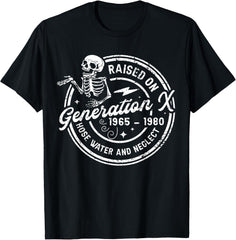 Funny Gen-X Raised On Hose Water And Neglect Humor Unisex T-Shirt