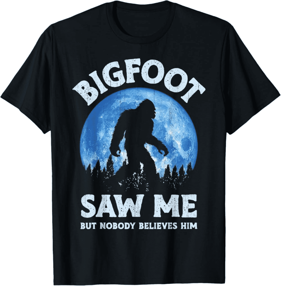 Bigfoot Saw Me But Nobody Believes Him Funny Sasquatch Retro T-Shirt