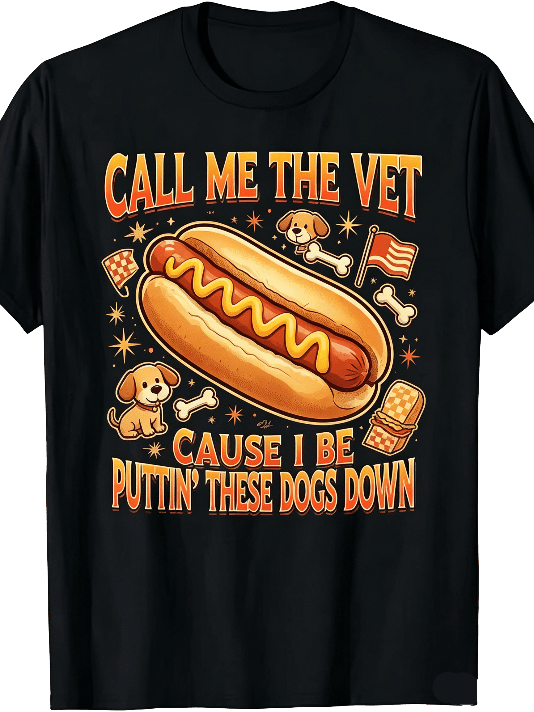 Call Me The Vet Cause I Be Puttin These Dogs Down Hot Dog Graphic Unisex T-Shirt