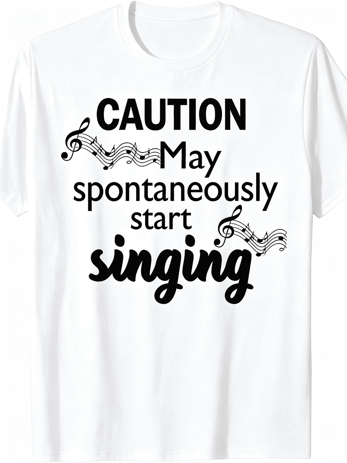 Caution May Spontaneously Start Singing Music Note Singer T-Shirt