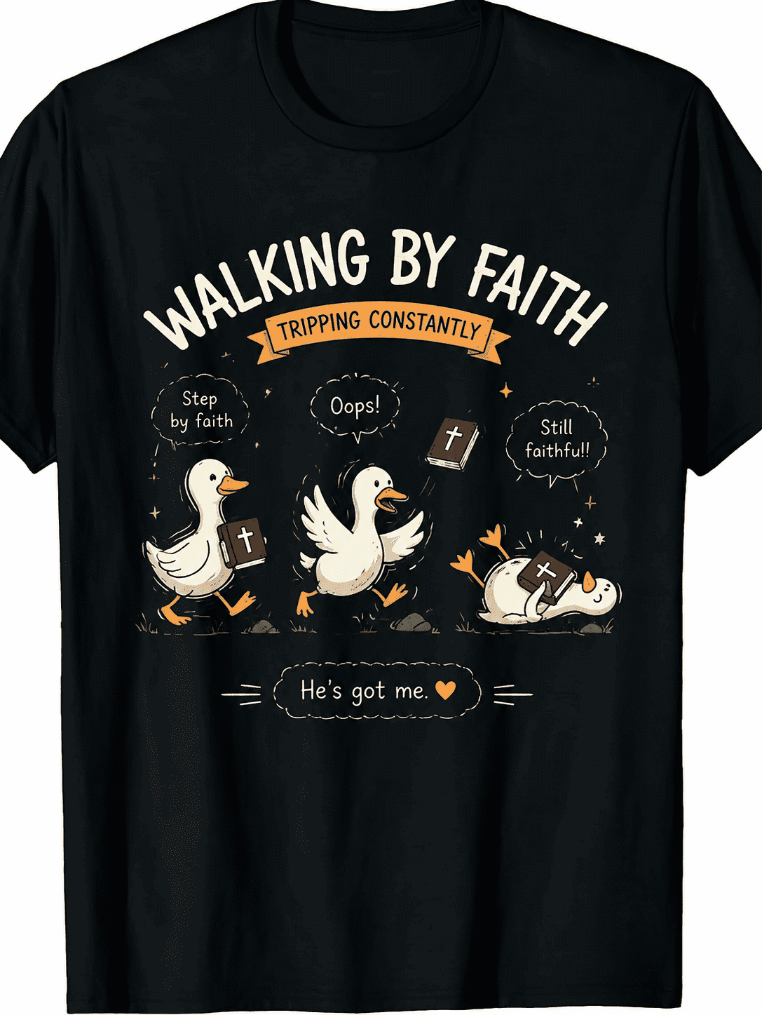 Christian Goose Walking by Faith Tripping Constantly Bible T-Shirt
