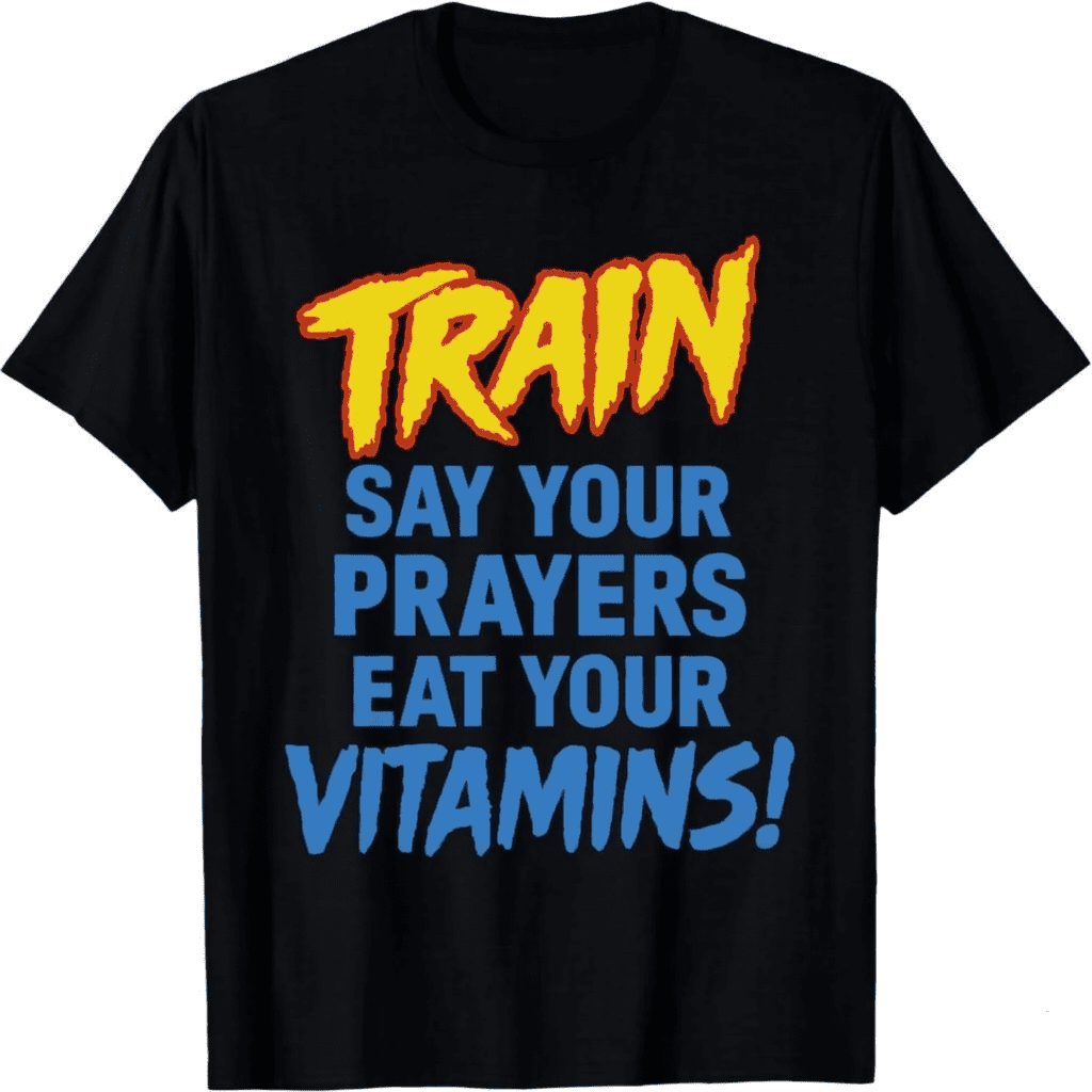 Classic Train Say Your Prayers and Eat Your Vitamins Unisex T-Shirt