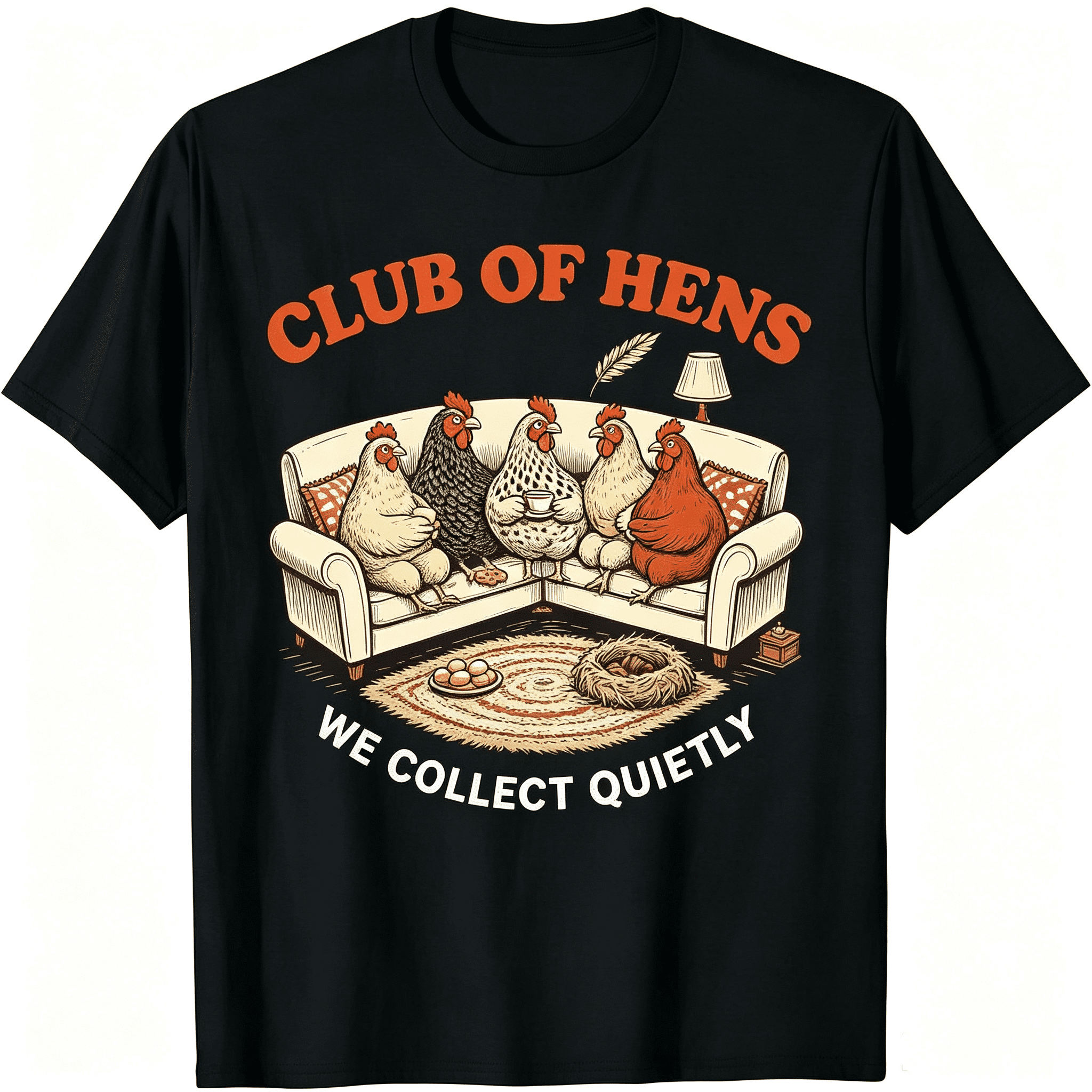 Club Of Hens We Collect Quietly Vintage Sofa Chicken Graphic Women T-Shirt