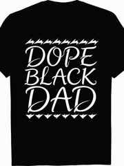 Dope Black Dad New Dad Fathers Day Gift African American Dad T-Shirt