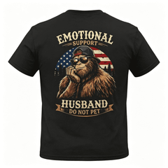 Emotional Support Husband Do Not Pet Funny Bigfoot (On Back) T-Shirt