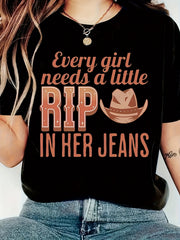 "Every girl needs a little rip in her jeans" Graphic Print T-Shirt – Casual Crew Neck Design