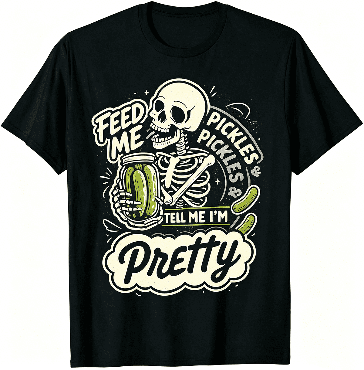 “Feed Me Pickles & Tell Me I’m Pretty” Skeleton T-Shirt – Funny Retro Halloween Graphic Tee, Sarcastic Gift for Pickle Lovers