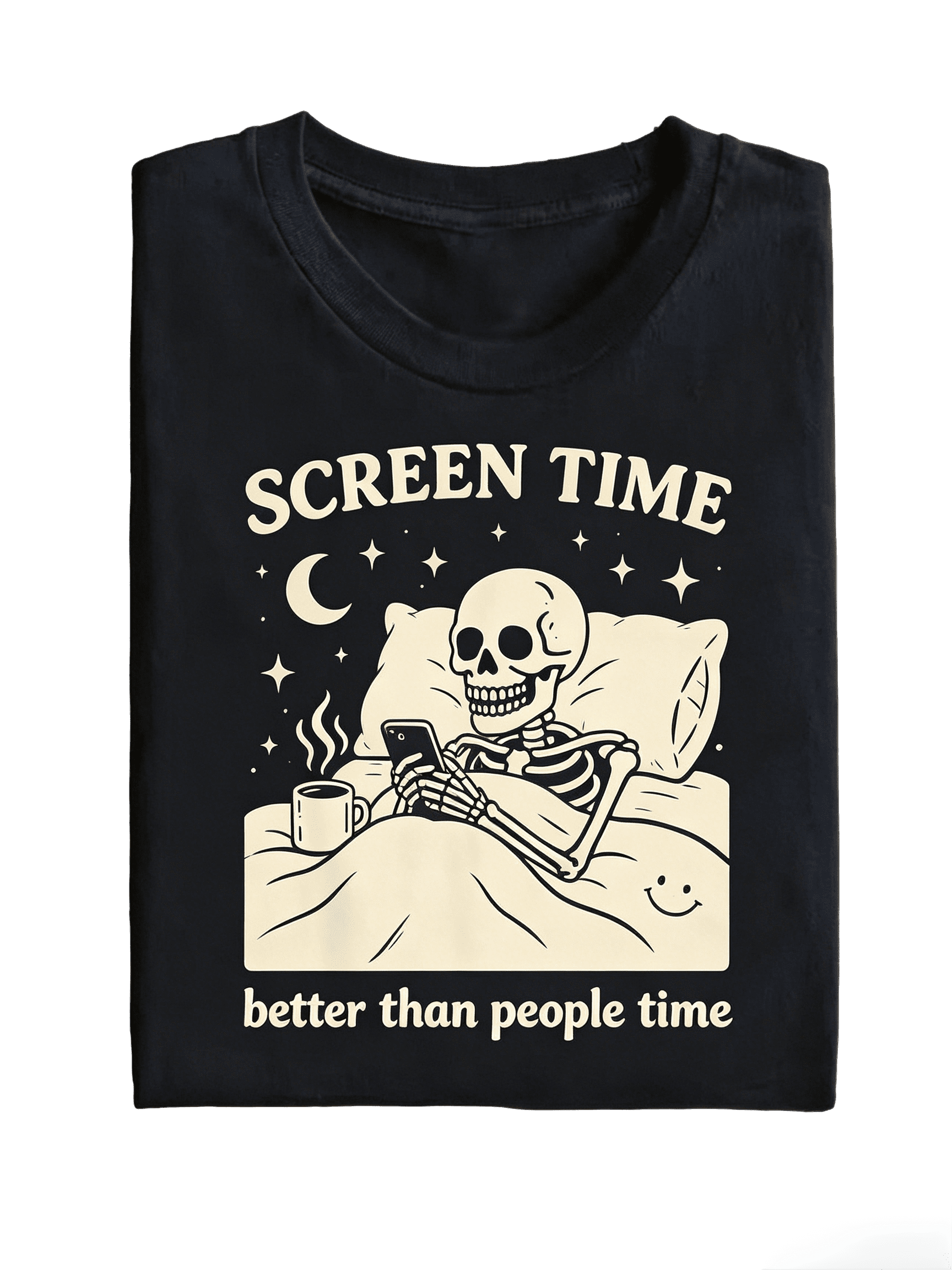 Funny Introvert Skeleton Graphic Tee Screen Time Better Than People Time Night Bed Phone Coffee Crescent Moon Star Print All Seasons Casual Short Sleeve T Shirt