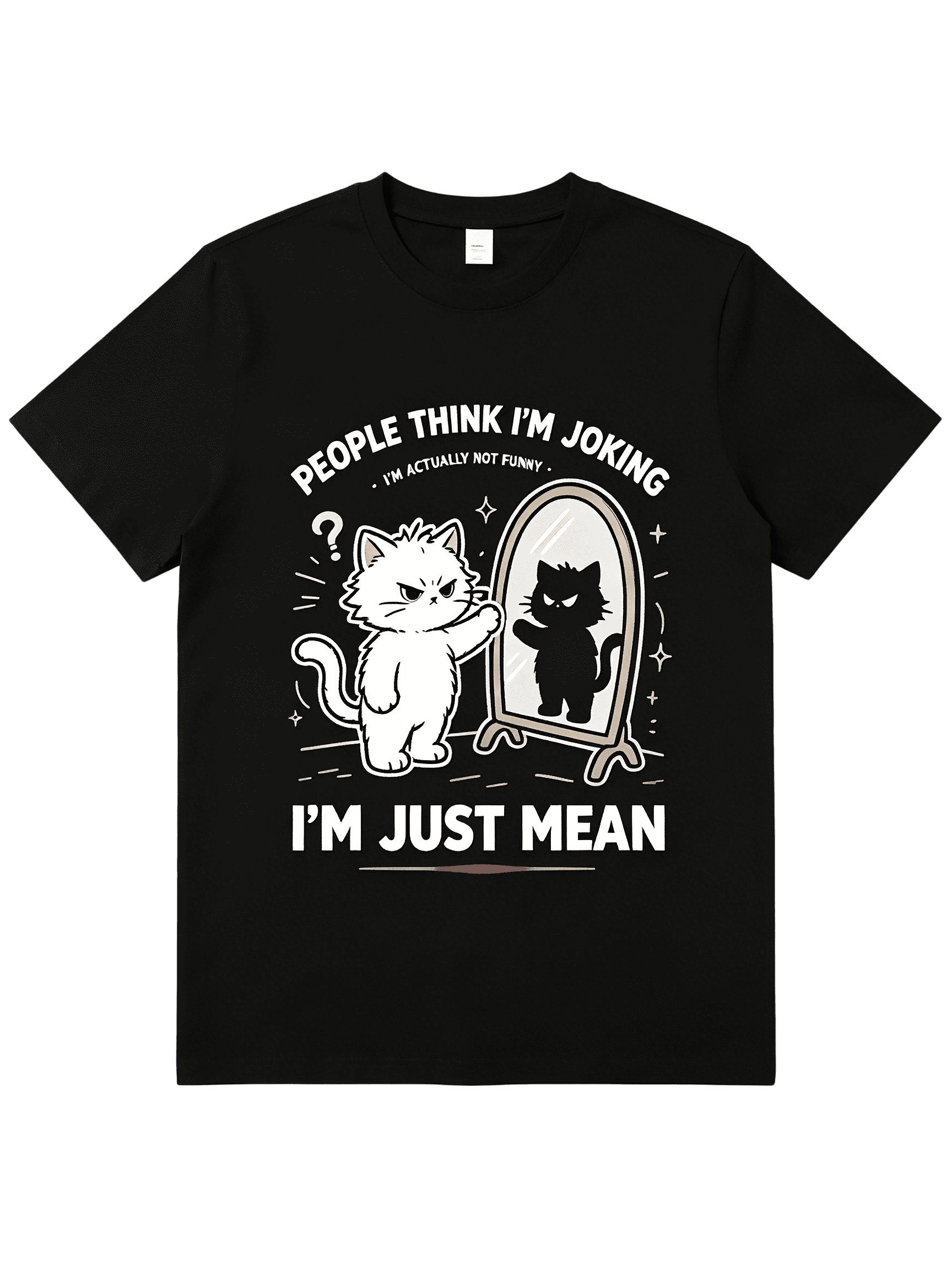 Funny Snarky Cat Graphic Tee People Think I'm Joking I'm Just Mean Cartoon White Cat Mirror Casual Short Sleeve T Shirt