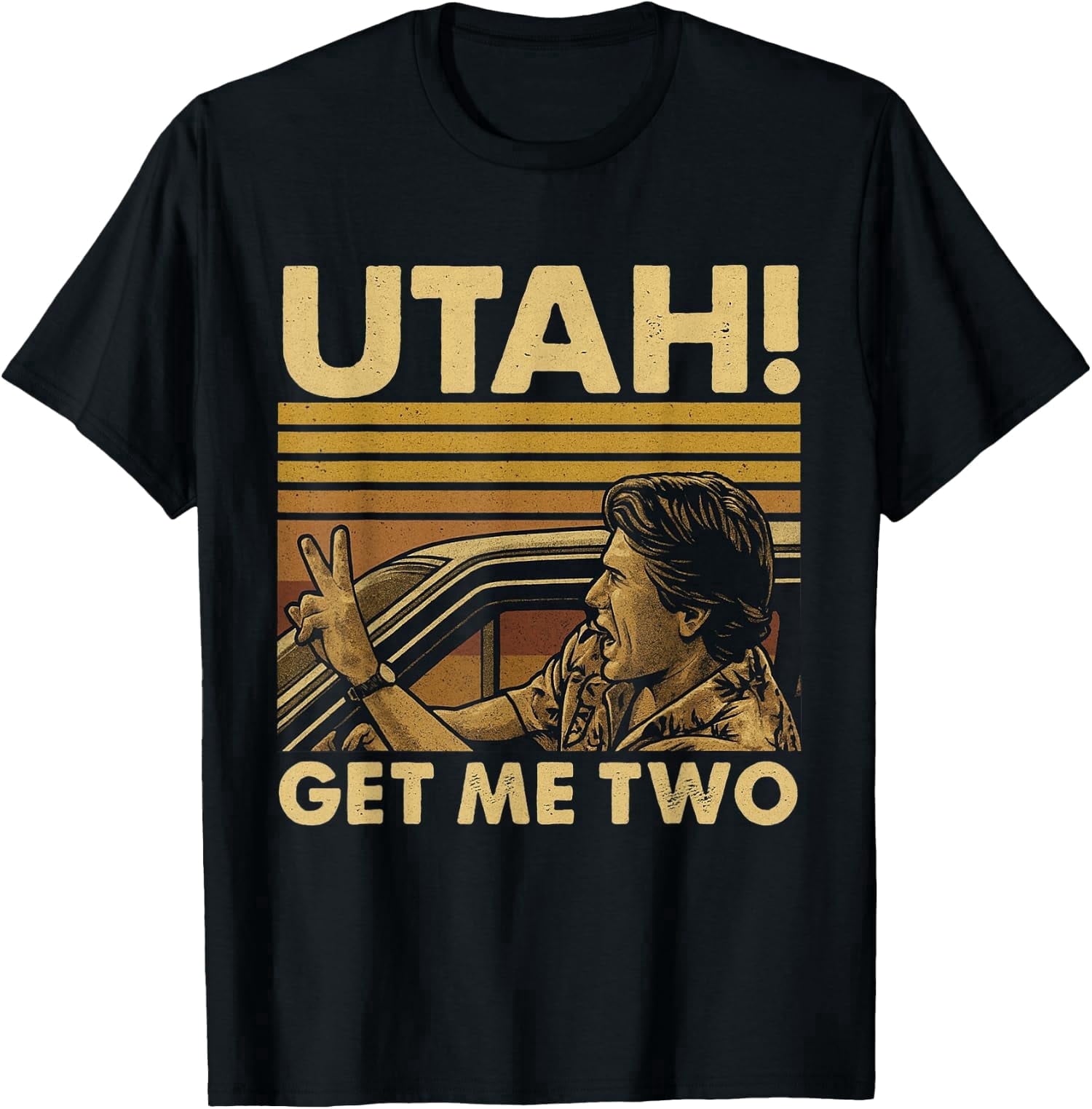 Funny Utah Get Me Two Vintage Quote Graphic Fun Unisex T-Shirt