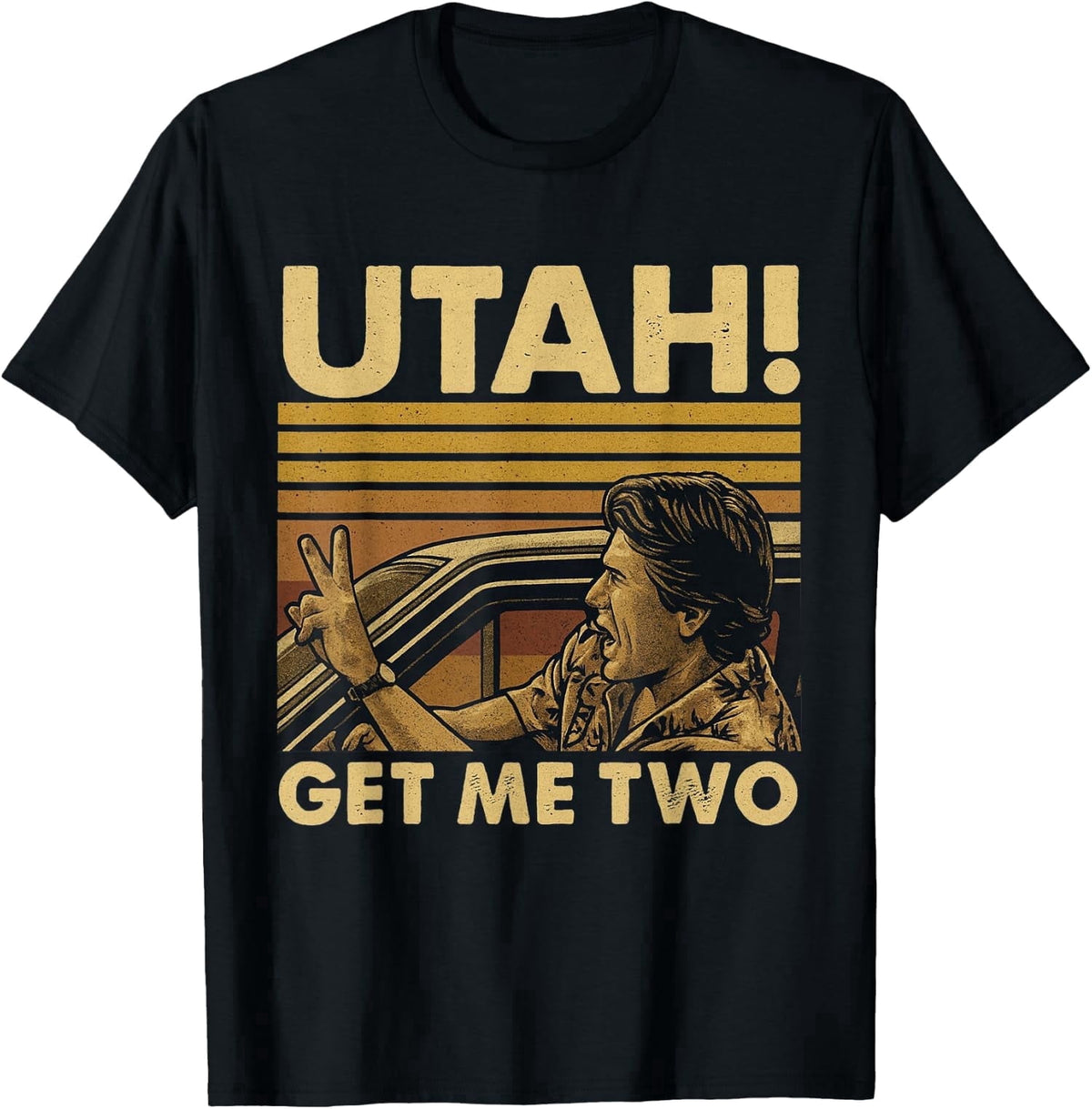 Funny Utah Get Me Two Vintage Quote Graphic Fun Unisex T-Shirt