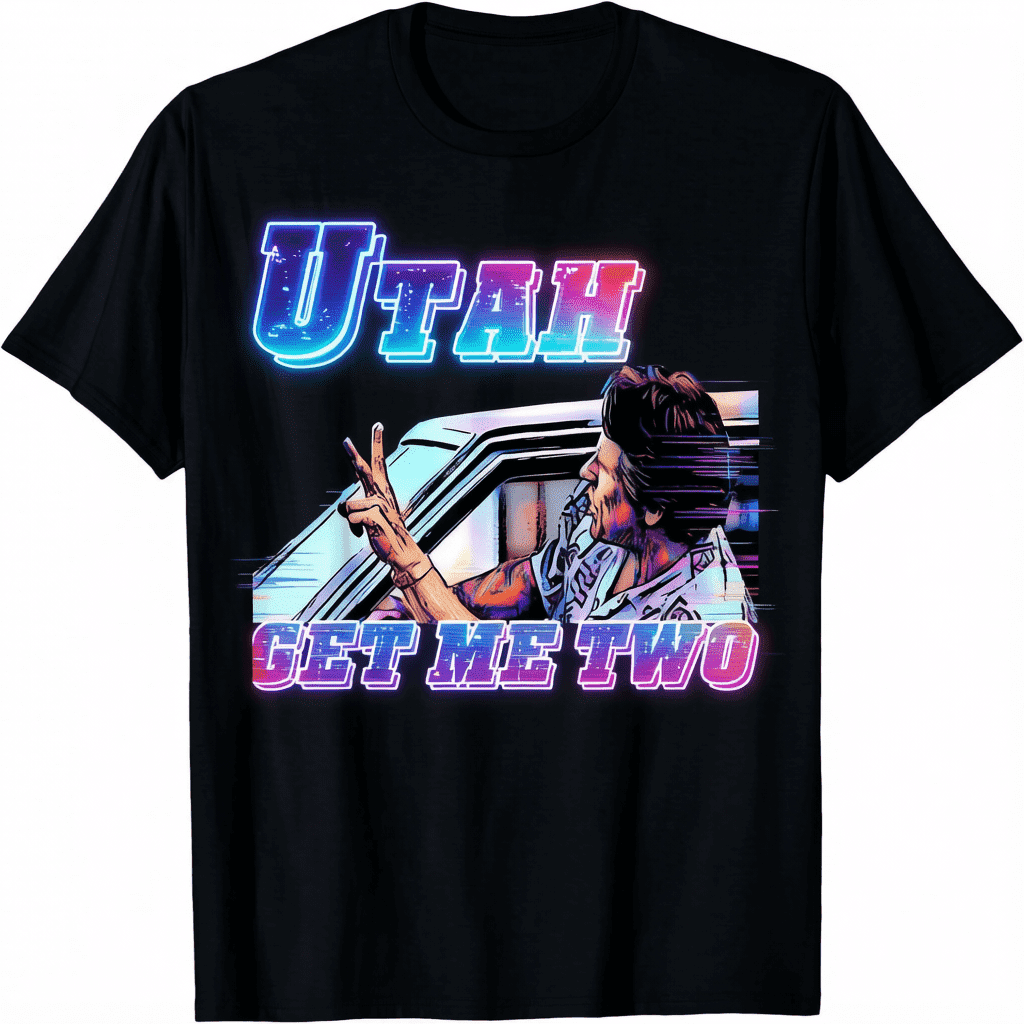 Funny Utah Get Me Two Vintage Quote Graphic Fun Unisex T-Shirt