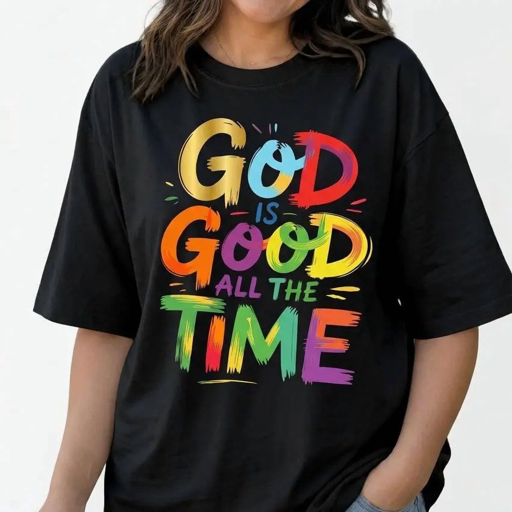God Is Good All The Time Shirt Christian Graphic Tee Inspirational Top
