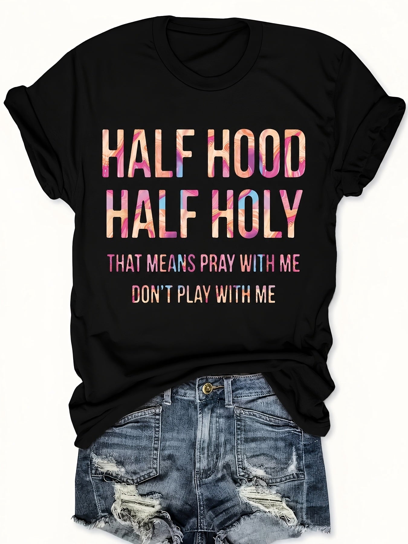 Half Hood Half Holy Pray With Me Faith Graphic Women's T-Shirt