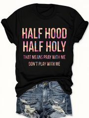 Half Hood Half Holy Pray With Me Faith Graphic Women's T-Shirt