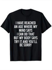 Humorous T-Shirt for Both Men And Women Featuring a Sarcastic Quote about Aging, Designed for a Relaxed Fit with White Text on a Black Background. It'S a Funny Birthday Gift for Seniors