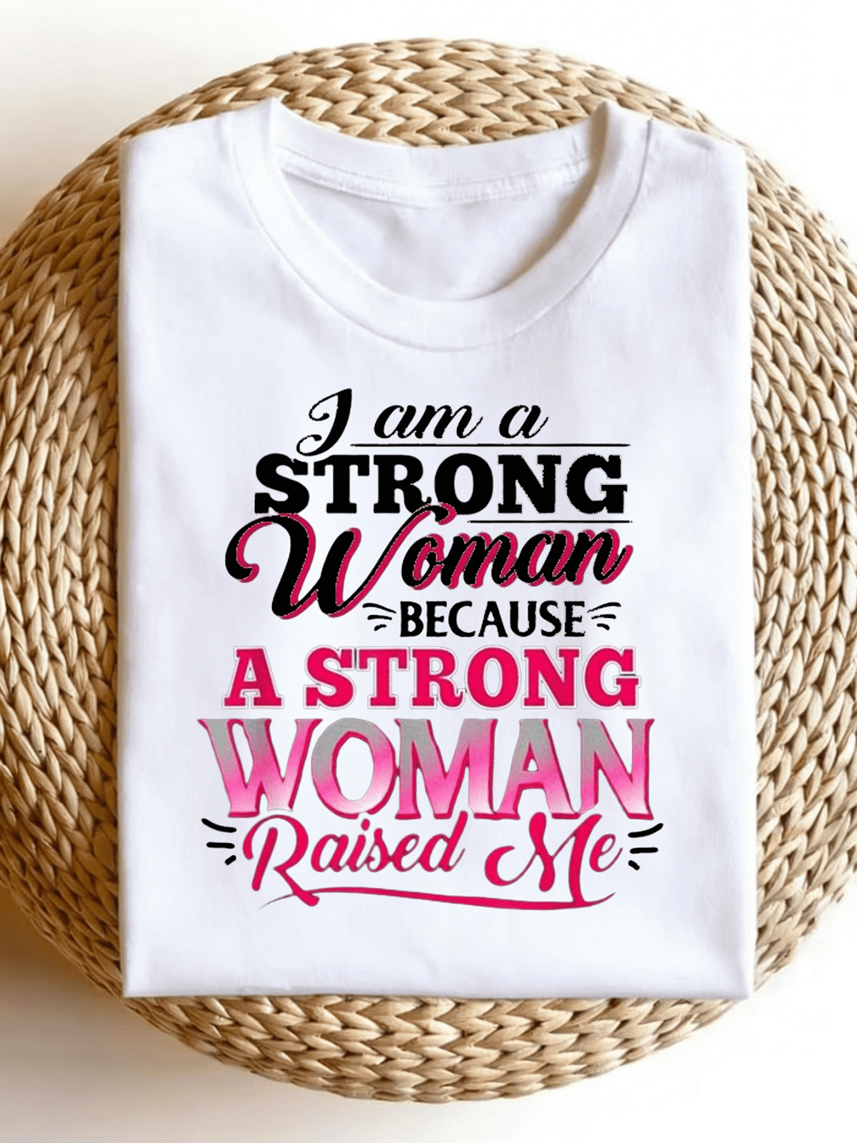 I Am A Strong Woman Empowerment Inspirational Quote T-Shirt