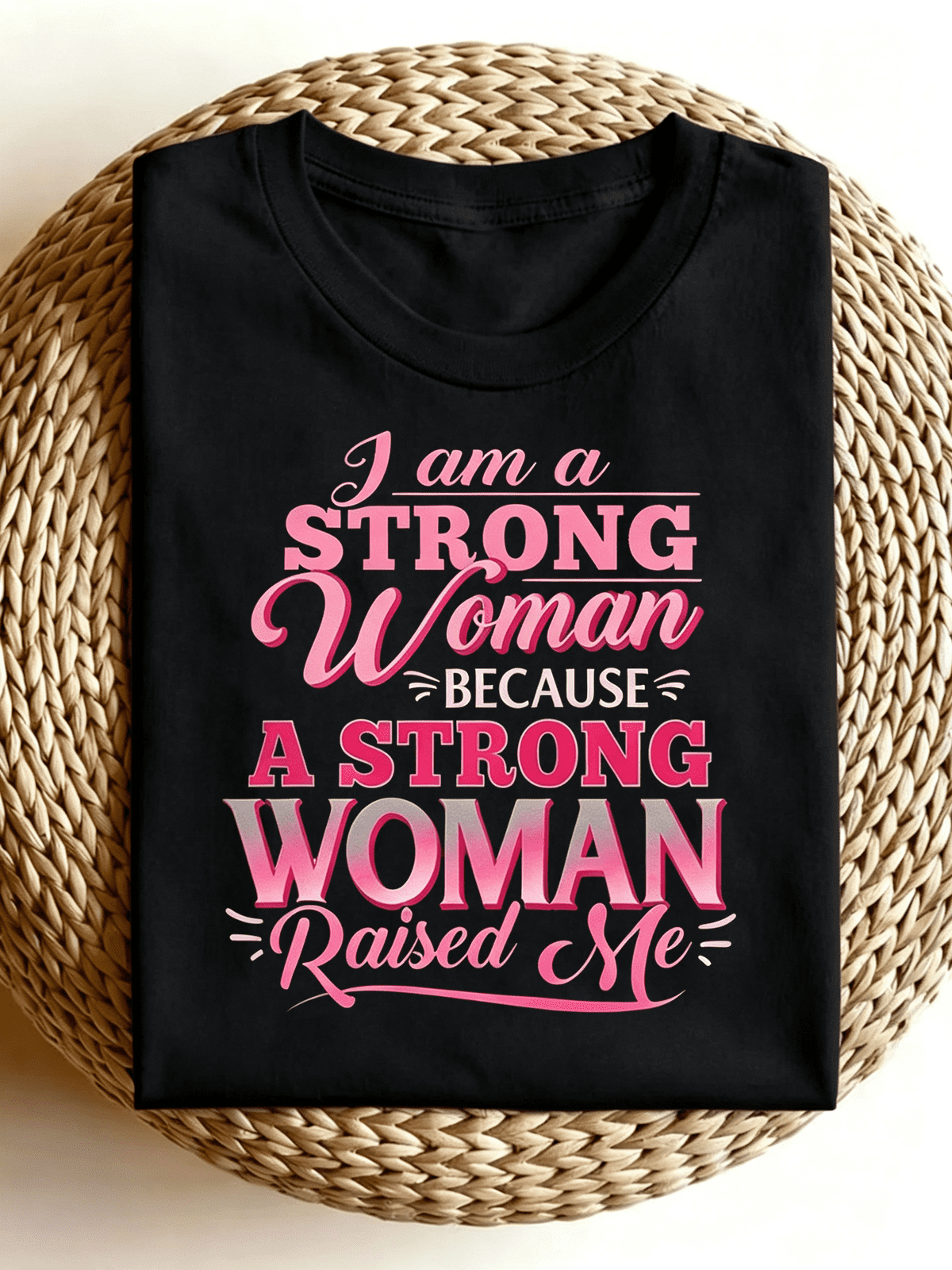 I Am A Strong Woman Empowerment Inspirational Quote T-Shirt