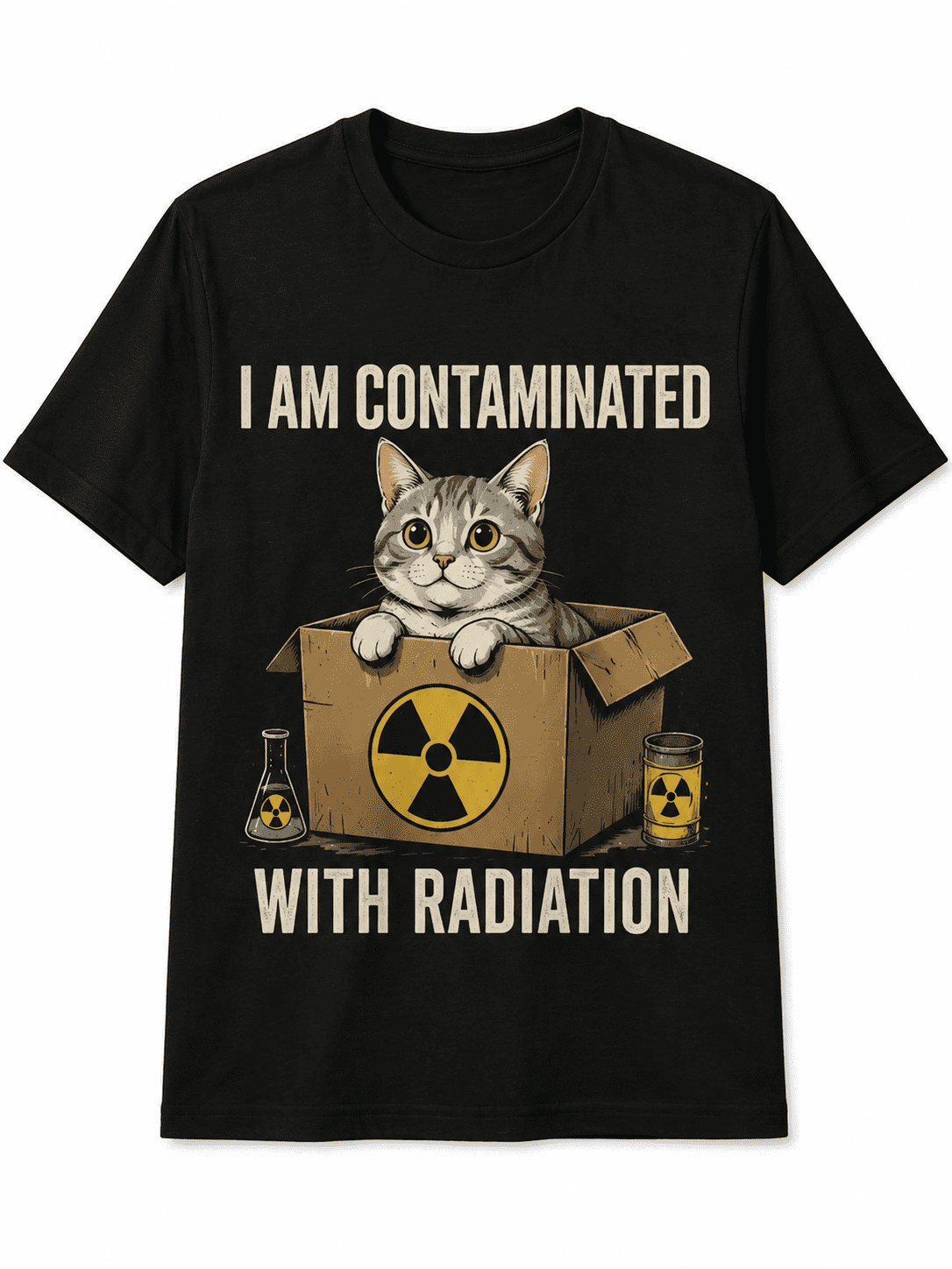 I Am Contaminated With Radiation Funny Ironic Cat Meme T-Shirt
